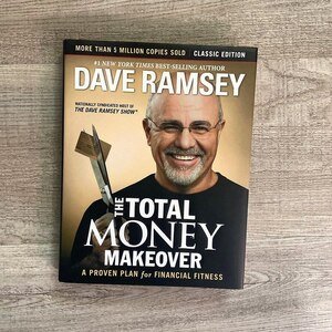 The Total Money Makeover by Dave Ramsey