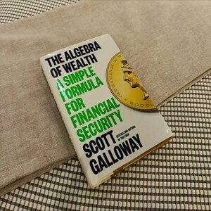 The Algebra of Wealth by Scott Galloway