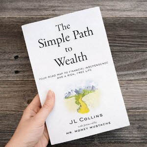 The Simple Path to Wealth by J.L. Collins