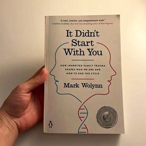 It Didn't Start With You by Mark Wolynn