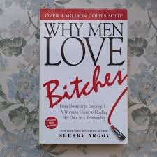 Why men love bitches- Sherry Argov