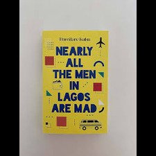 NEARLY ALL THE MEN IN LAGOS ARE MAD-  Damilare Kuku