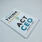 Think Like An Entrepreneur, Act Like A CEO – Beverly jones