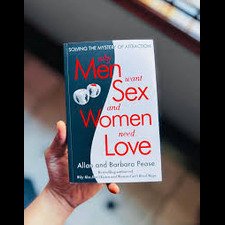 Why Men Want Sex and Women Need Love - Allan and Barbara Pease