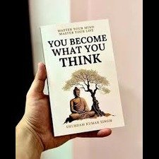 You Become What You Think by Shubham Kumar Singh