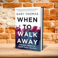 When To Walk Away – Gary Thomas