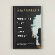 Forgiving what you can’t forget – Lysa TerKeurst