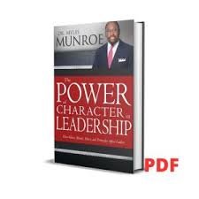 The Power Of Character Leadership – Myles Munroe