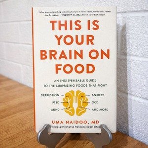 This Is Your Brain on Food by Uma Naidoo