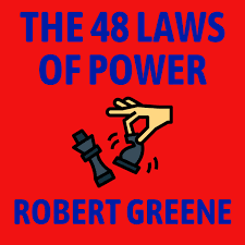 The 48 Laws Of Power – Robert Greene