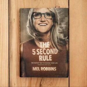 The 5 Second Rule by Mel Robbins