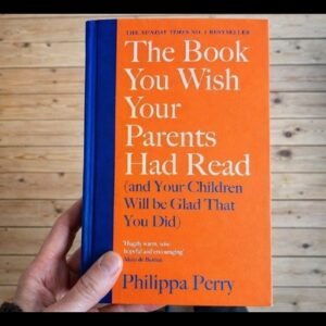 The Book I Wish Your Parents Had Read by Philippa Perry
