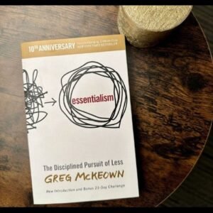 Essentialism by Greg McKeown
