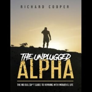 The Unplugged Alpha by Richard Cooper